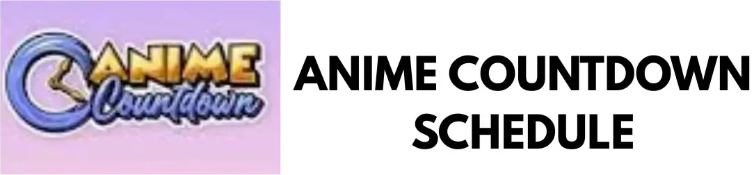 Anime countdown schedule
